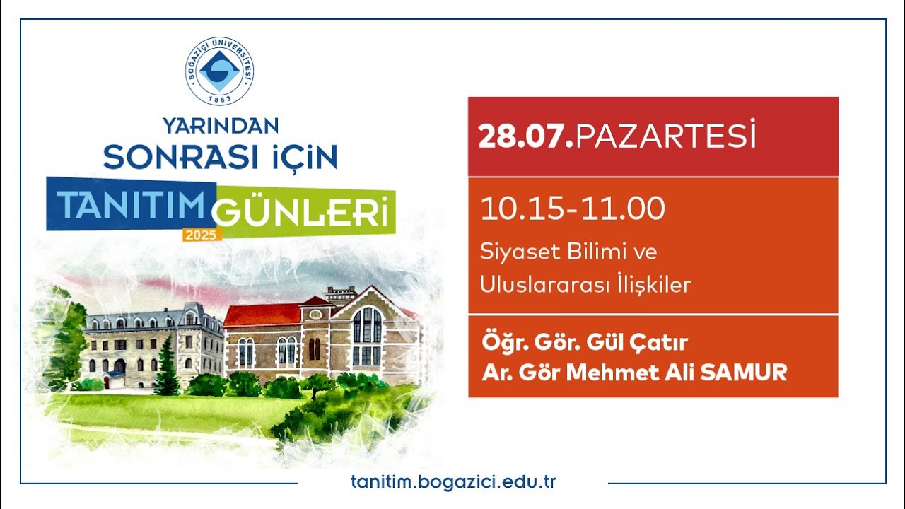 Boğaziçi Üniversitesi Tanıtım Günleri 2025 | Siyaset Bilimi ve Uluslararası İlişkiler