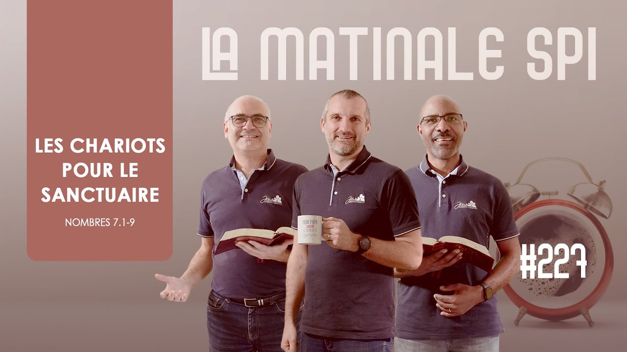 La Matinale Spi #227 - Les chariots pour le sanctuaire | Nomb 7.1-9