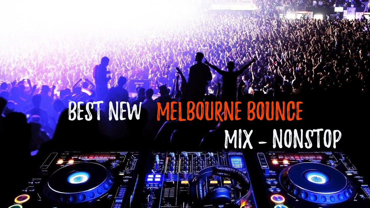 Best new melbourne bounce mix 2016