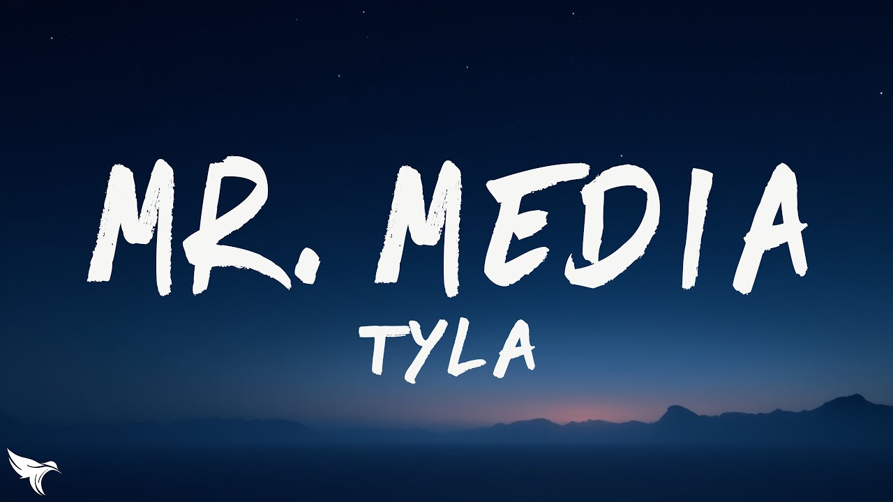 Tyla - MR. MEDIA (Lyrics)