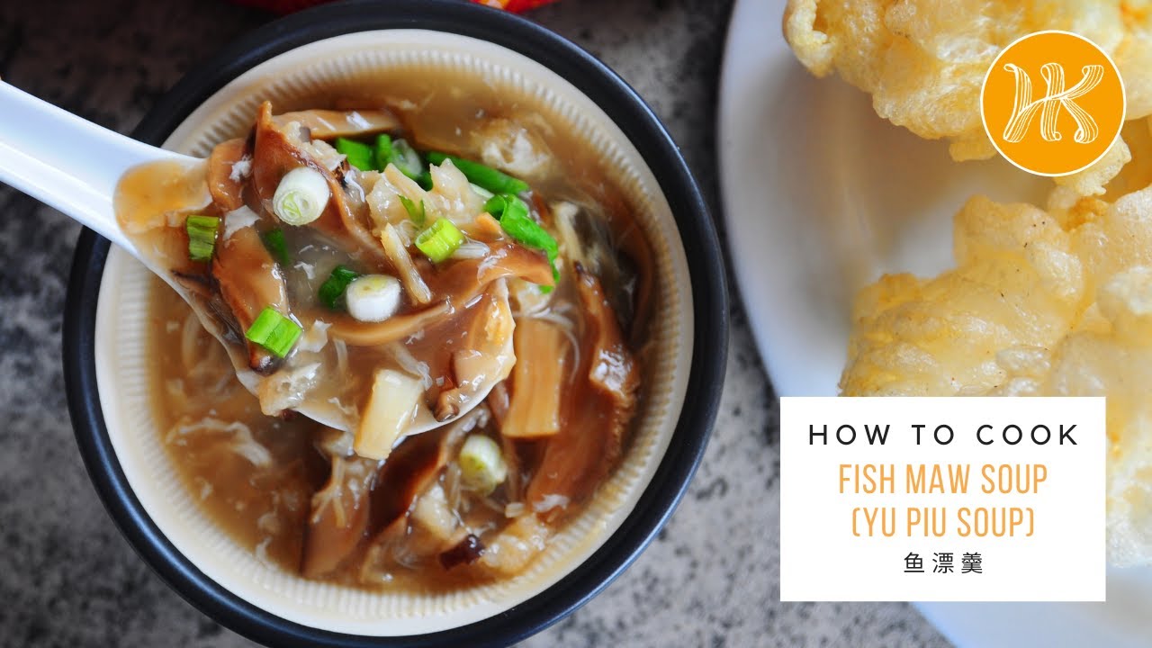 Fish Maw Soup Recipe 鱼漂羹食谱 | Huang Kitchen