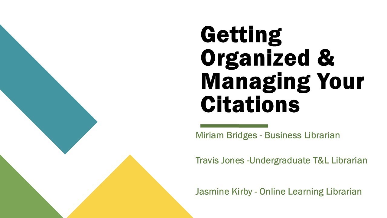 Getting Organized and Managing Your Citations