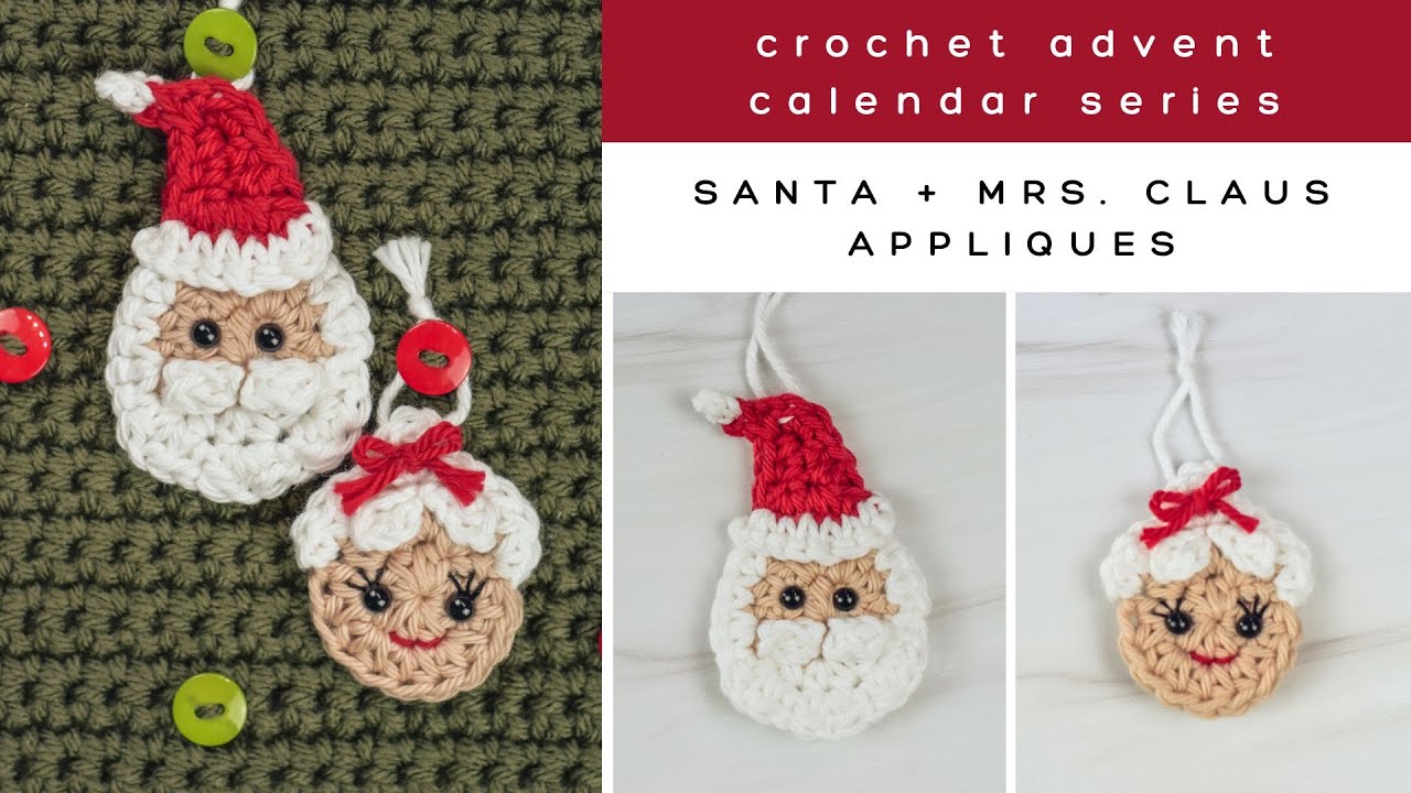 Crochet Santa and Mrs. Claus Appliqué Tutorials - Crochet Advent Calendar Series