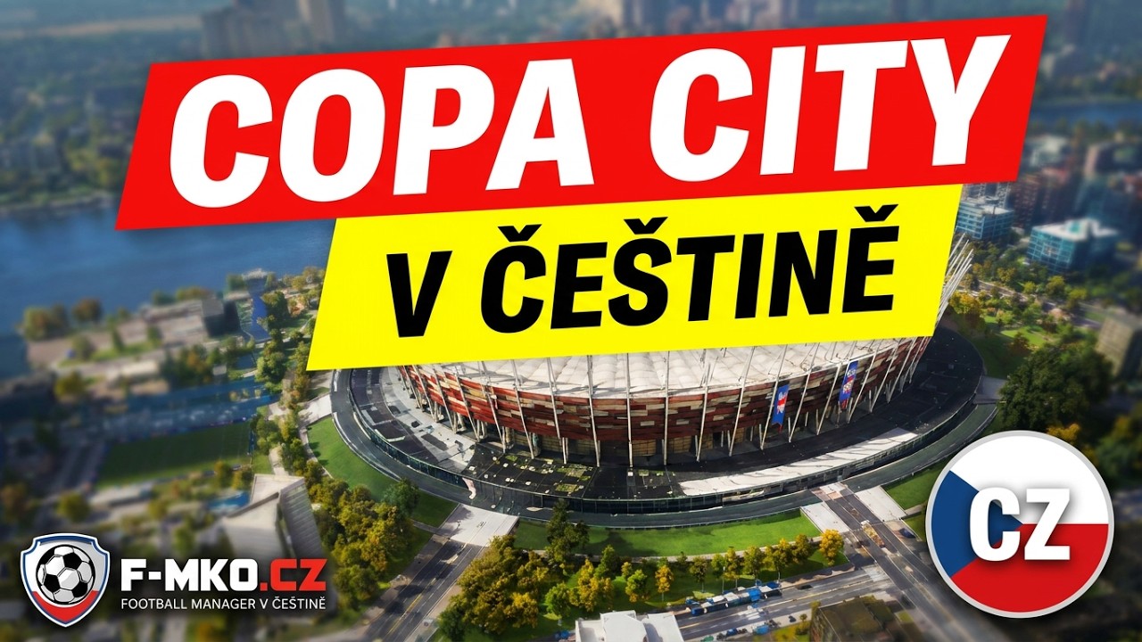 🔥 Copa City v če&scaron;tině 🇨🇿 | 14 minut gameplaye | Prvn&iacute; uk&aacute;zka česk&eacute;ho překladu