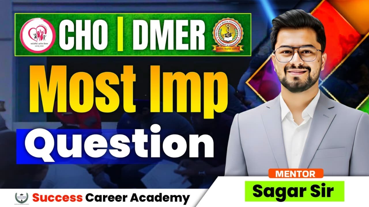 MOST IMPORTANT QUESTION BY SAGAR SIR | CHO 2025 |DMER STAFF NURSE 2025 | DMER 2025 |NURSING MARATHI