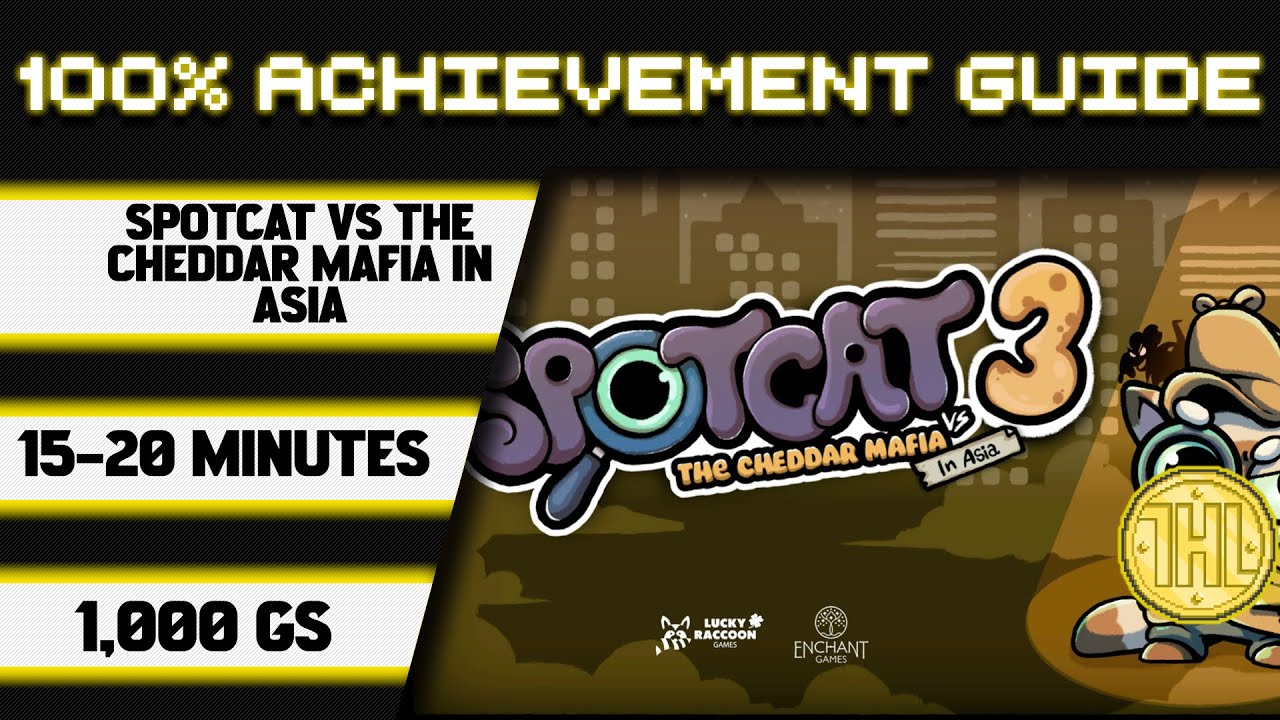 SpotCat vs The Cheddar Mafia In Asia 100% Achievement Walkthrough * 1000GS in 15-20 Minutes *