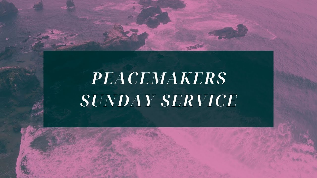 Jeff Abiera | Peacemakers Sunday Service | 03.22.2020