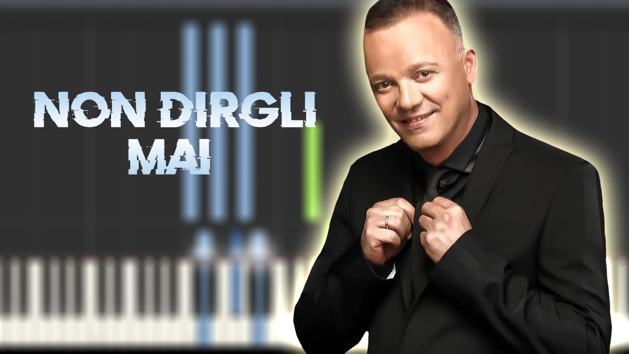 Non dirgli mai - Gigi D’Alessio | Instrumental Piano Tutorial / Partitura / Karaoke / MIDI