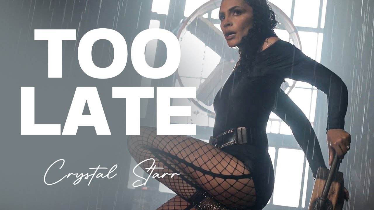 Crystal Starr - Too Late (Official Music Video)