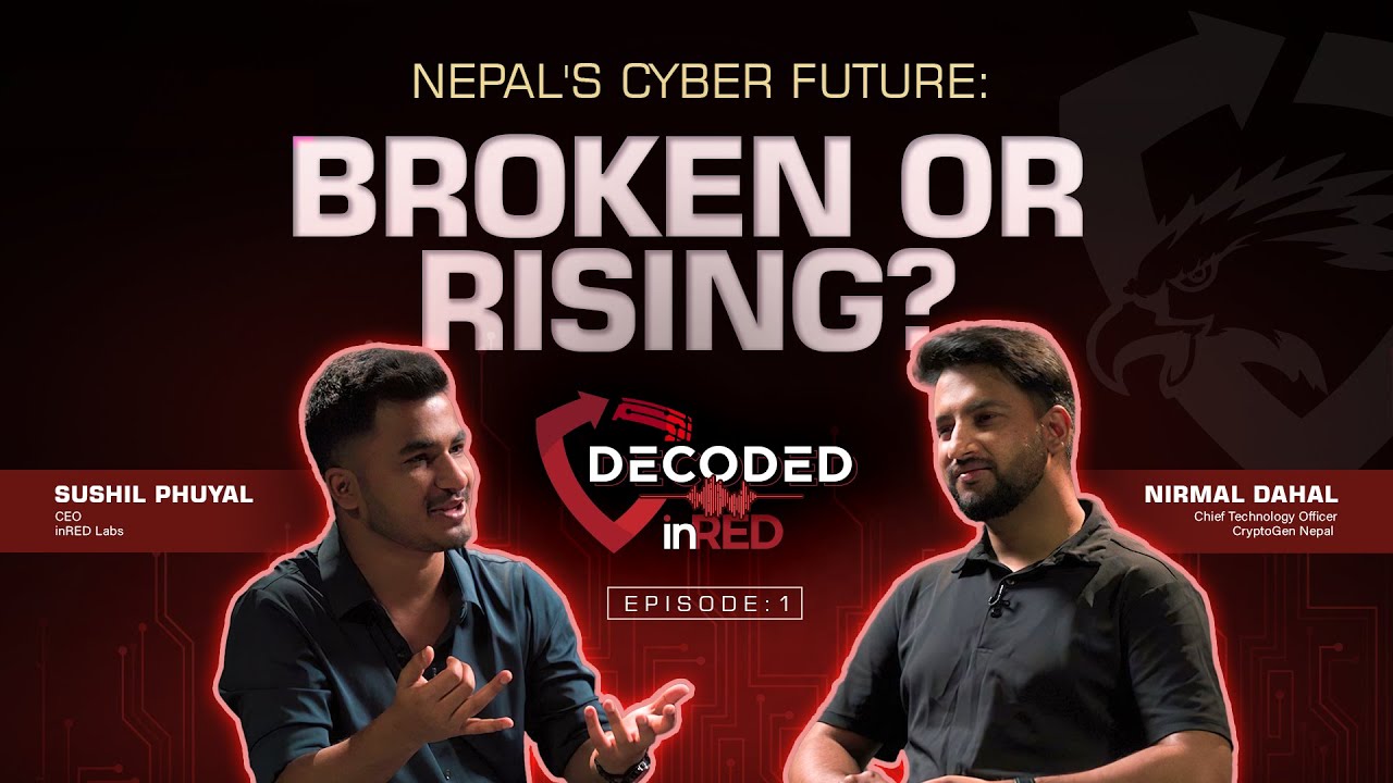 Nepal&rsquo;s Cyber Future: Broken or Rising? | EP1 | inRed Labs