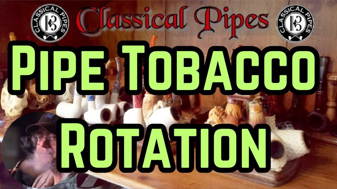 Pipe Tobacco Rotation and Palate Development #tobacco #pipesmoking