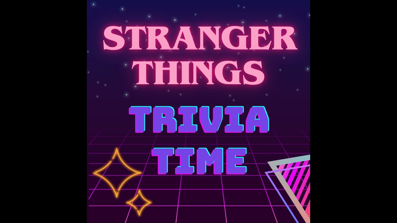 Get Ready to Rumble!! It's Stranger Things Trivia Time!