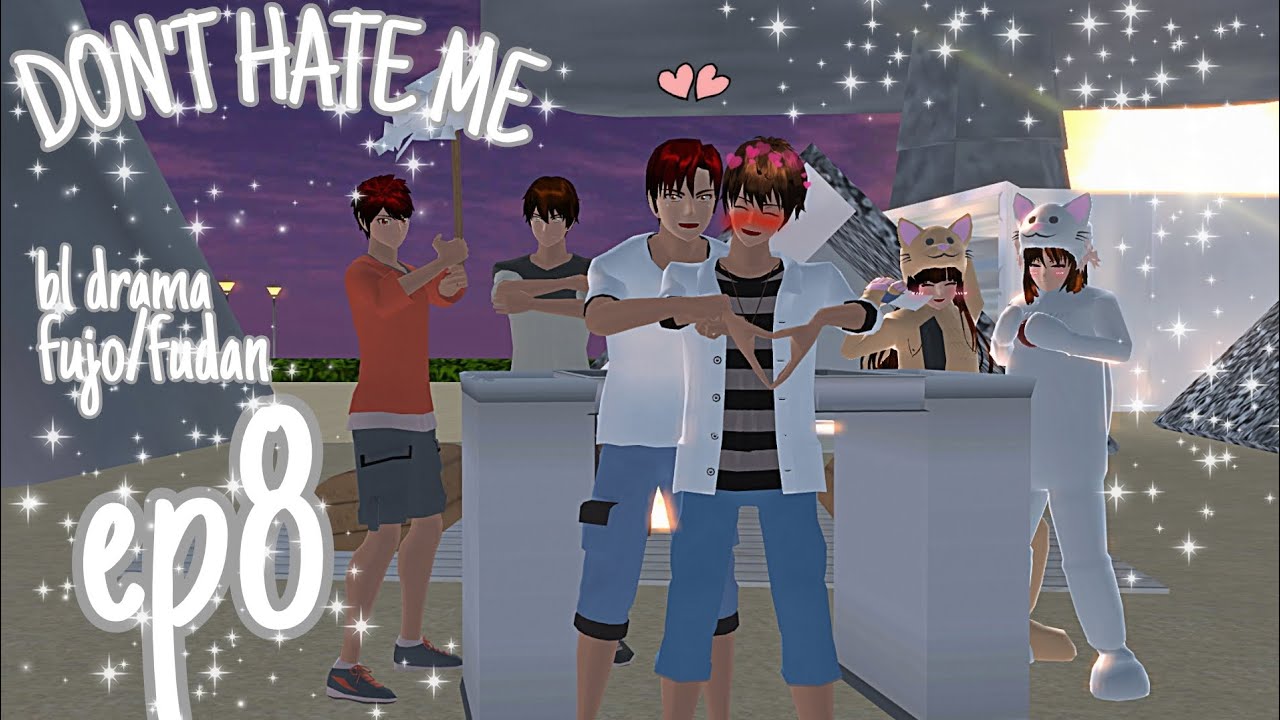 ✨DON'T HATE ME✨13+‼️||BL DRAMA||FUJO/FUDAN||EP8||SAKURA SCHOOL SIMULATOR ✨