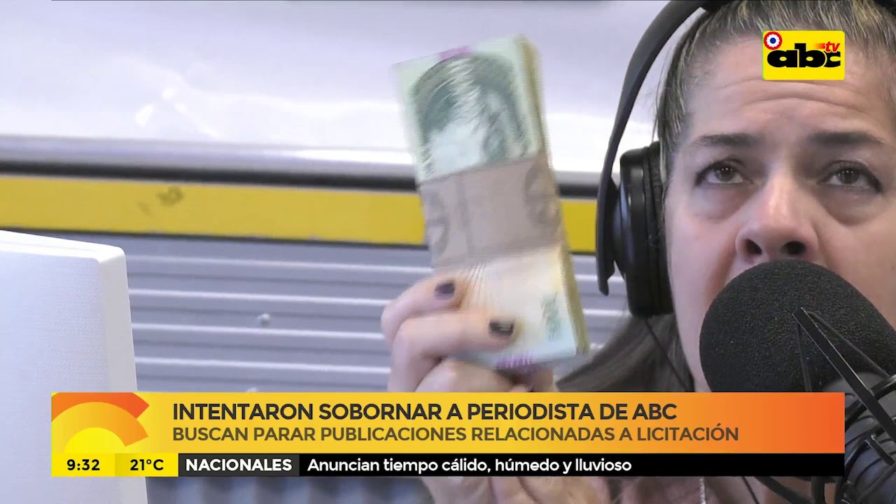 Intentaron sobornar a periodista de Abc