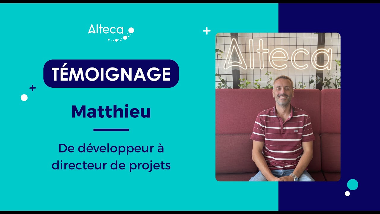 Matthieu | Directeur de projets chez Alteca