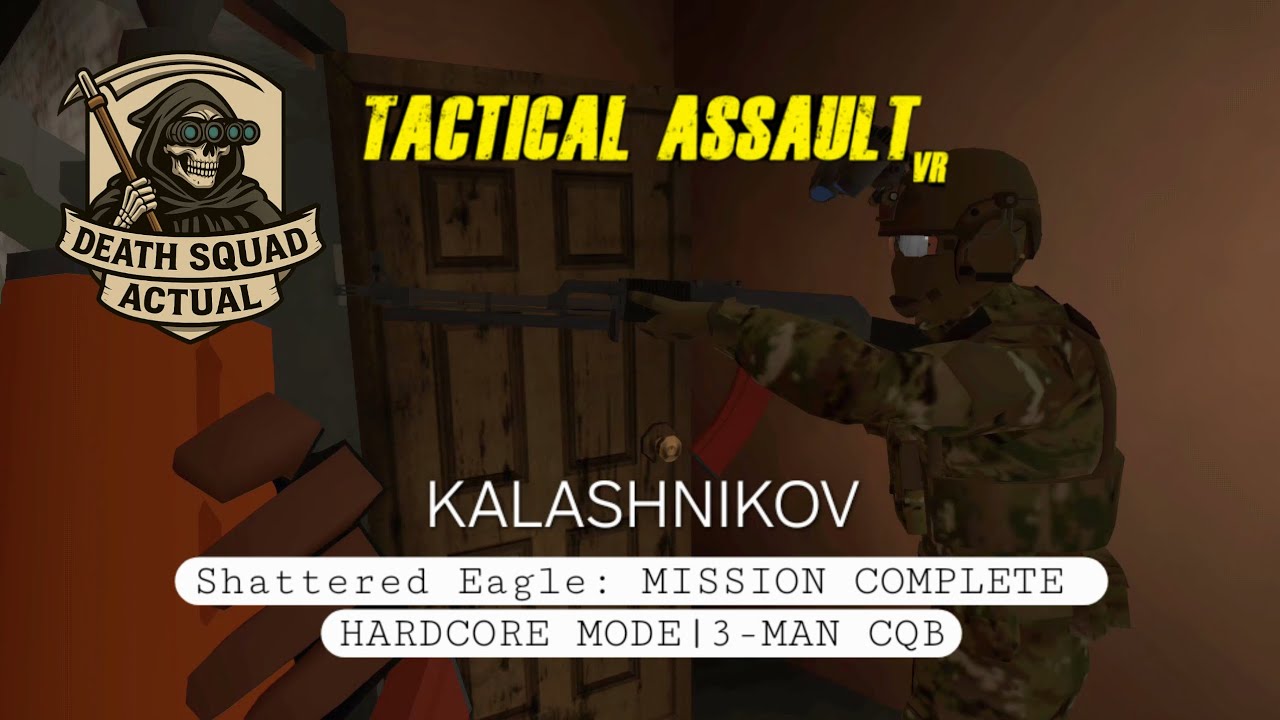 Shattered Eagle | Hardcore | 3-man CQB | Kalashnikovs Only | Tactical Assault VR 