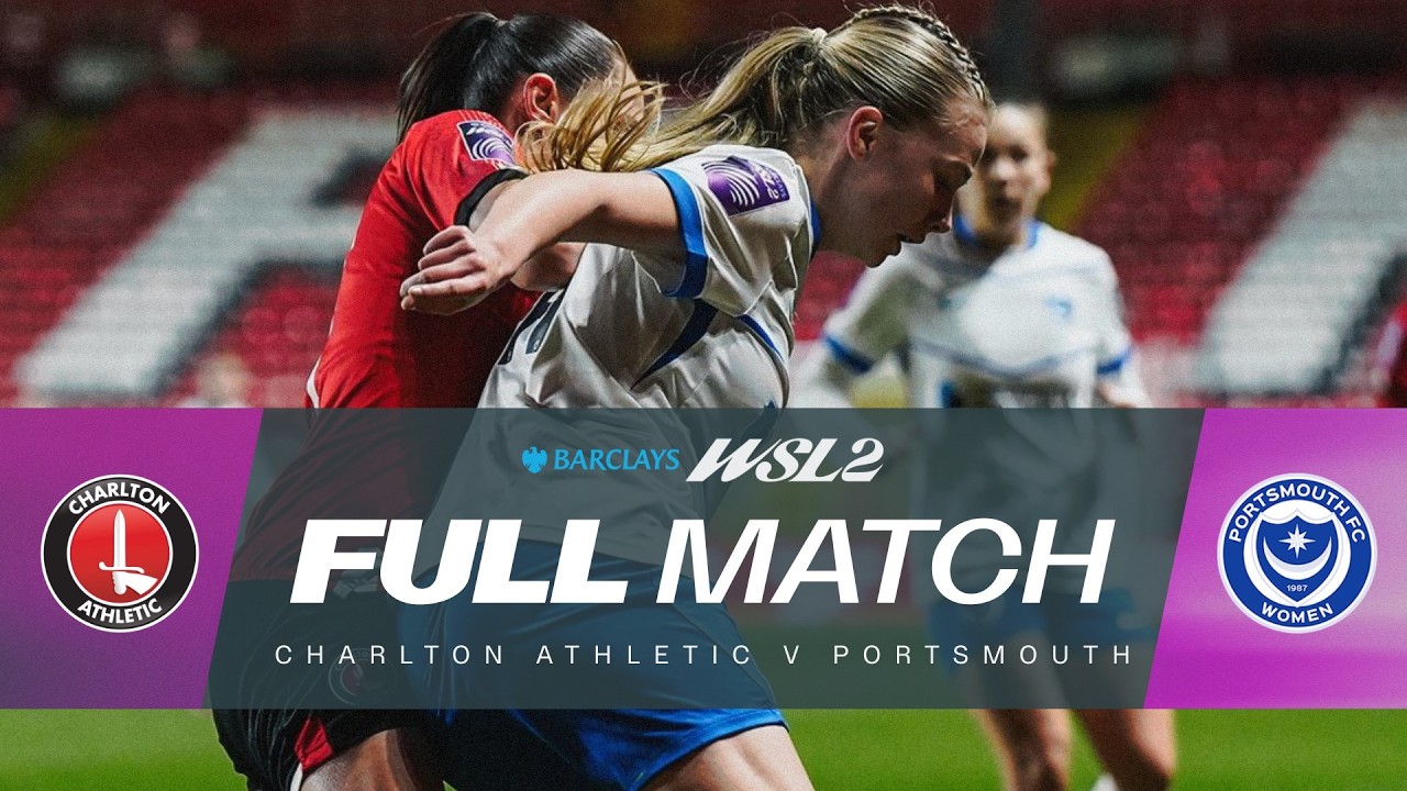 LIVE: Charlton Athletic v Portsmouth | Barclays WSL 2 25/26