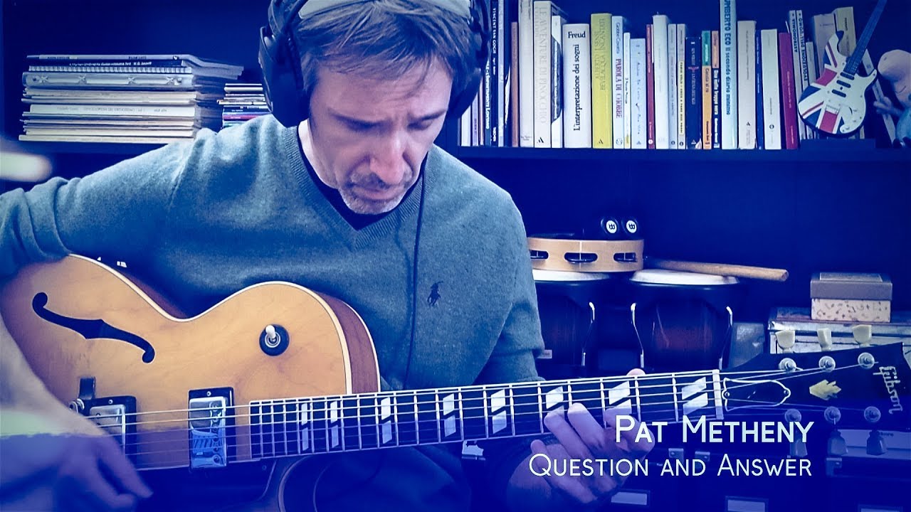 Question and Answer - Pat Metheny