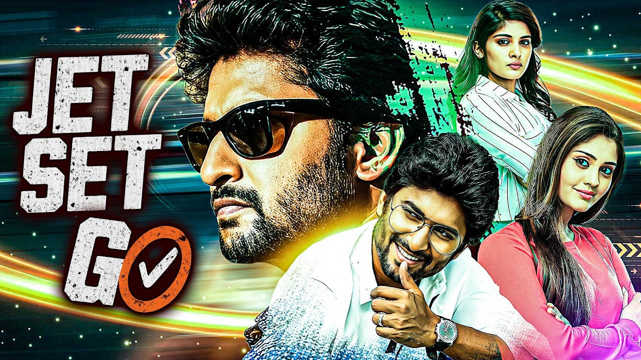 SOUTH STAR NANI 🌟Jet Set Go Full Movie 🔥| Surbhi, Nivetha Thomas