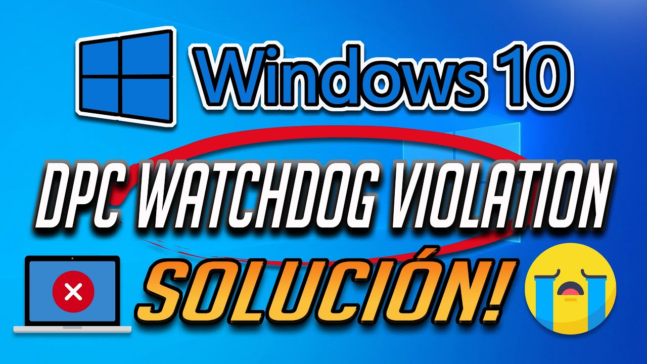 Error DPC WATCHDOG VIOLATION en Windows 10/8/7 [5 Soluciones] 2026