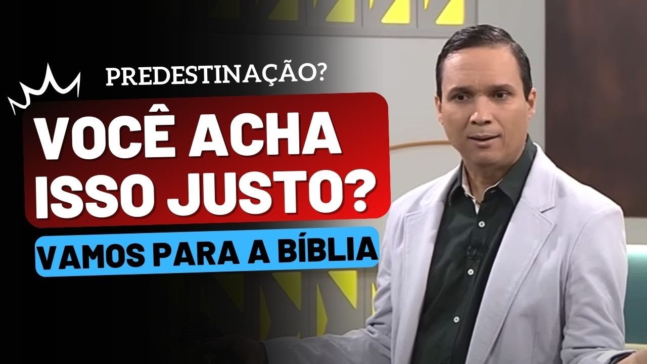 Predestinação VS Livre Arbítrio (Qual o critério de Deus?)- Pr. Arilton