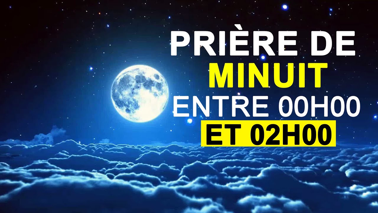 Pri&egrave;re de combat spirituel entre minuit et 02 heures