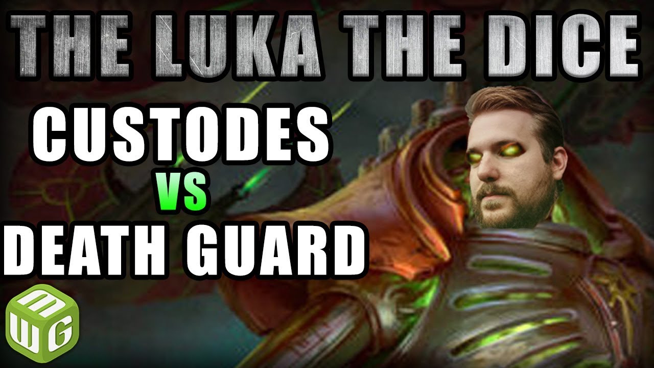 Custodes vs Death Guard Warhammer 40k Battle Report - Just the Luka the Dice Ep 31