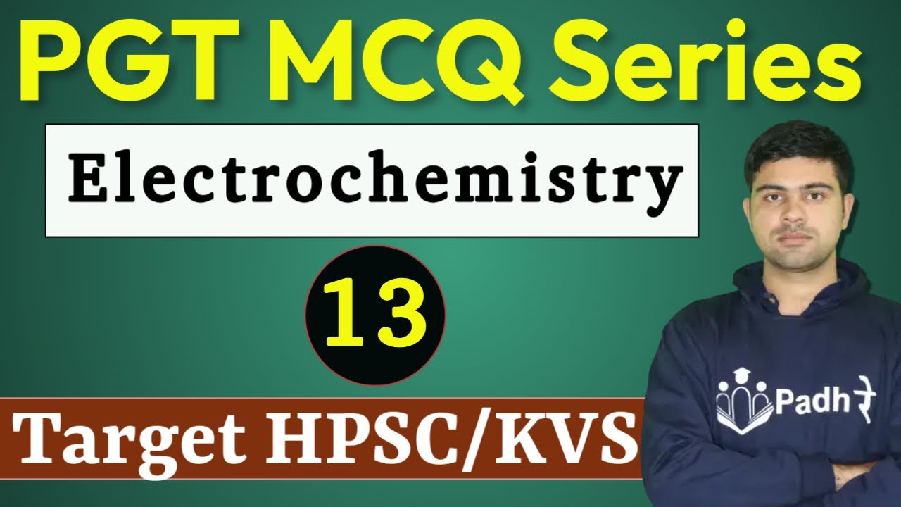 PGT MCQ Series-13 Electrochemistry PGT Chemistry HPSC DSSSB KVS NVS PGT Chemistry Preparation
