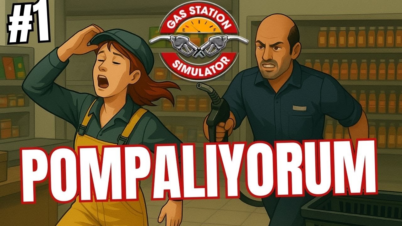 BİR GÜNLÜĞÜNE POMPACI OLDUM | Gas Station Simulator Bölüm 1