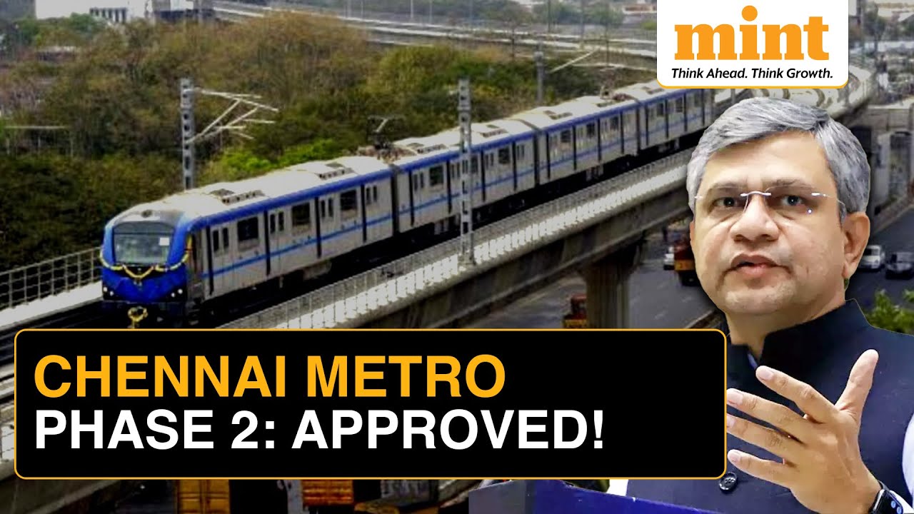 Chennai Metro Phase 2 Approved | Project To Cost 63,246 Crores | Routes, Stops, Completion Date