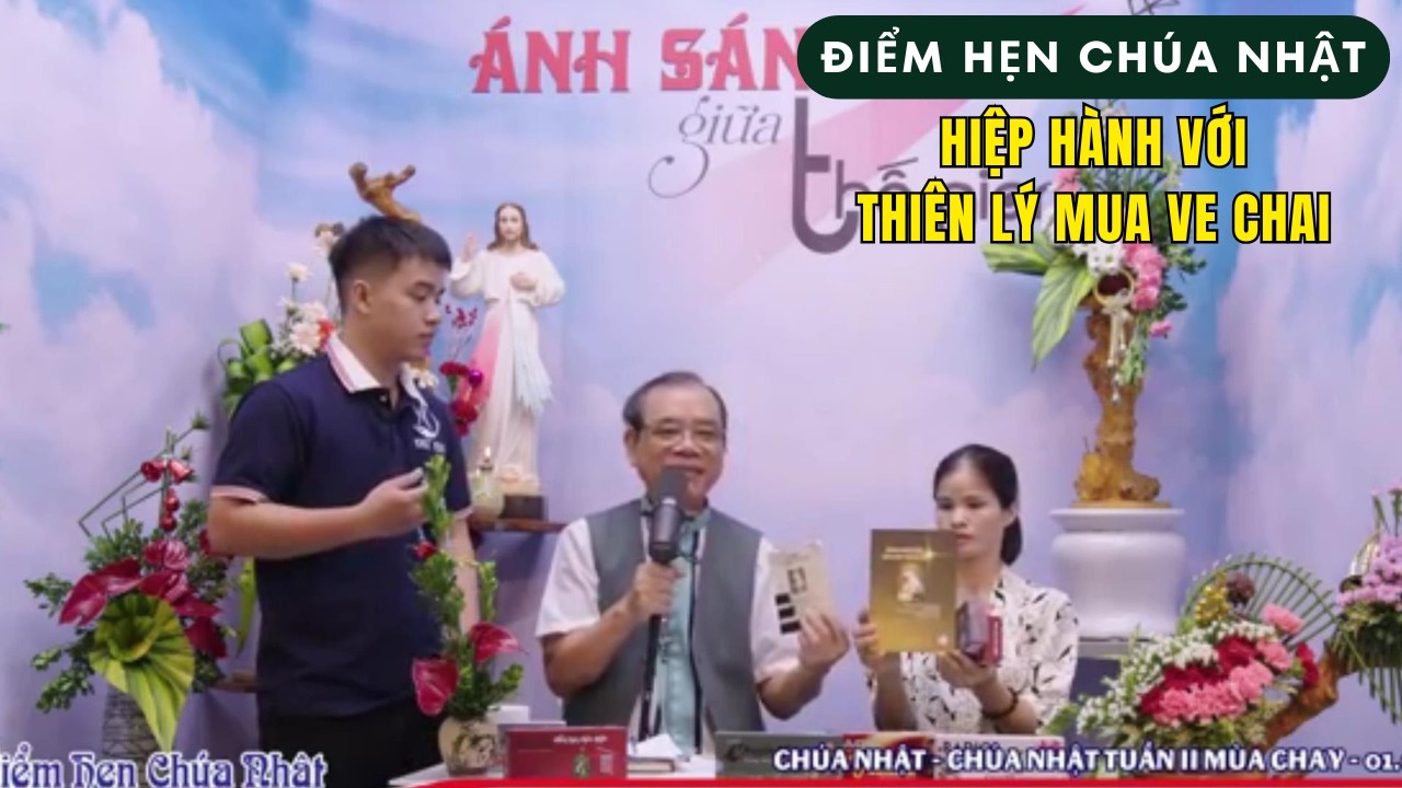 Điểm Hẹn Chúa Nhật - Hiệp Hành Với Thiên Lý Mua Ve Chai Ngày 1-3-2026 | Cha Trần Đình Long
