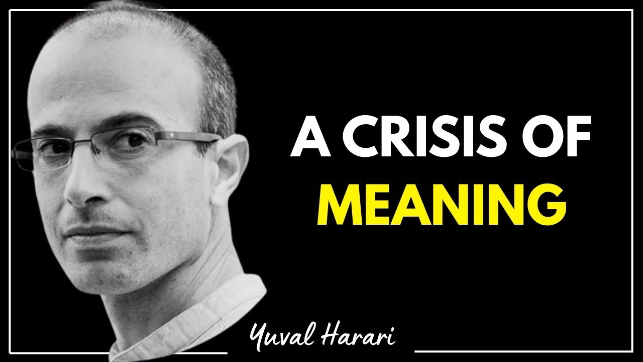 Yuval Harari Reveals: The Crisis Is Not Political — It Is One of Meaning