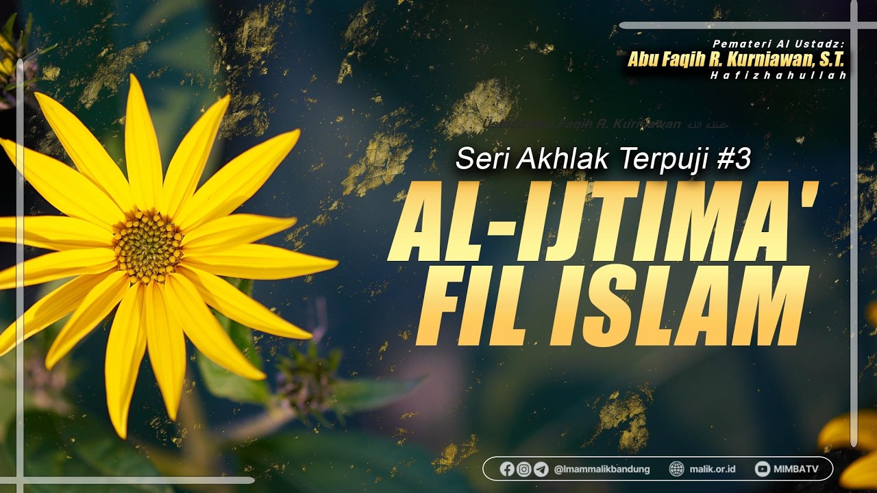 AL-IJTIMA' FIL ISLAM - Ustadz Abu Faqih R. Kurniawan حفظه الله
