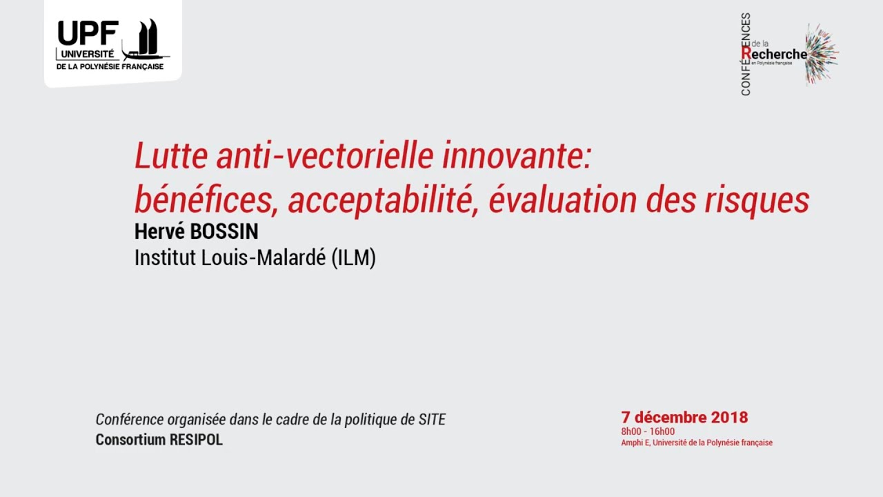 "Lutte anti-vectorielle innovante: bénéfices, acceptabilité, évaluation des risques" par H. BOSSIN