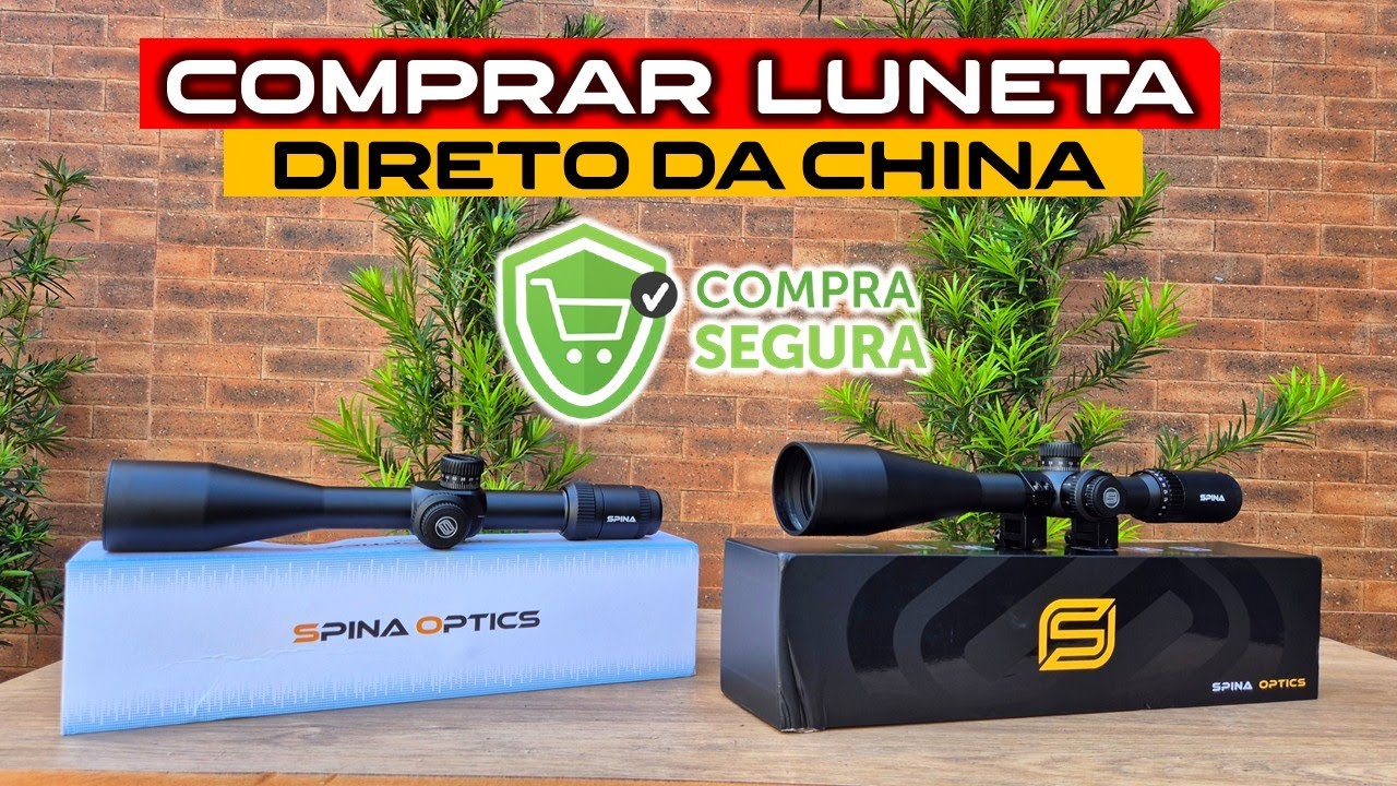 COMPRE SUA LUNETA SPINA DIRETO DA CHINA DE FORMA SEGURA 🔒