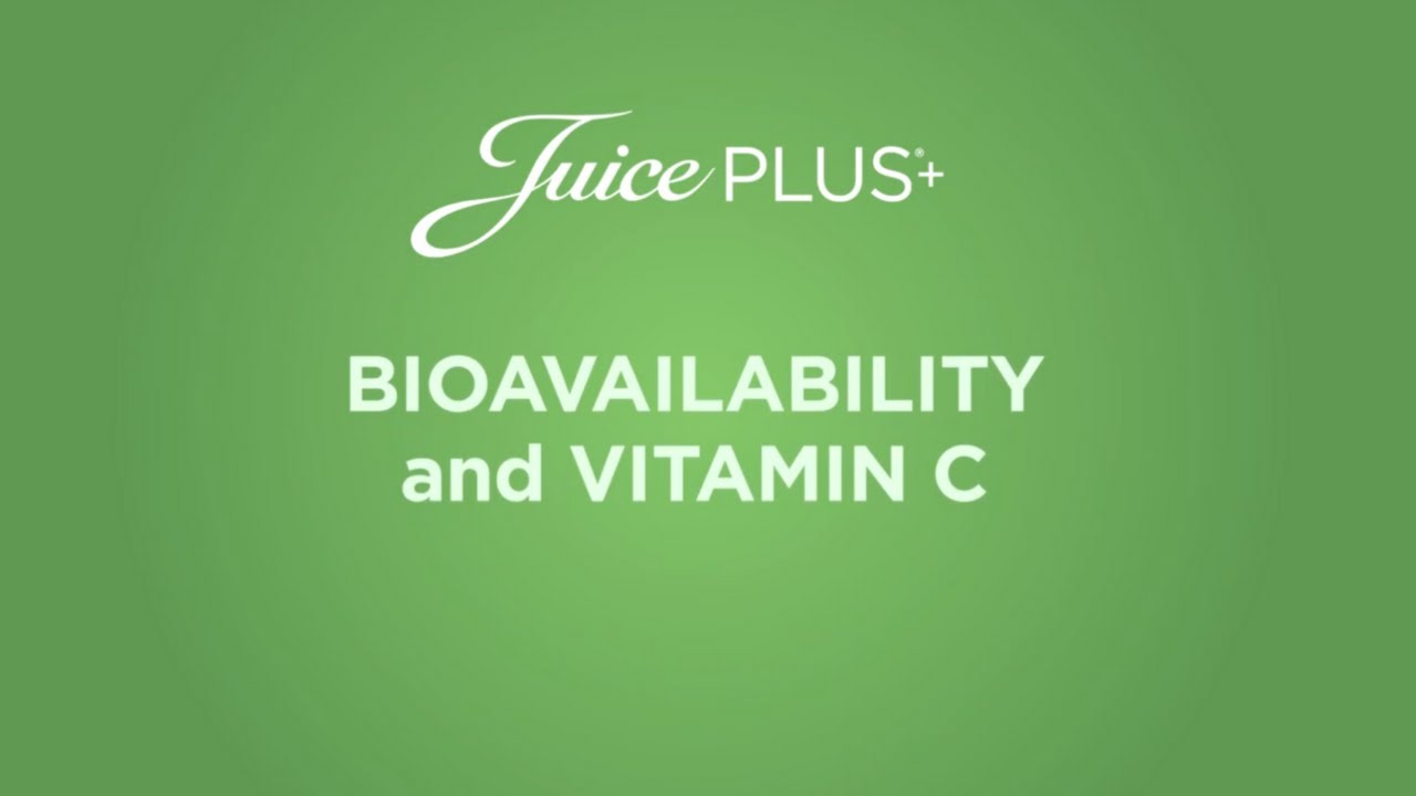 Bioavailability and Vitamin C | Juice Plus+