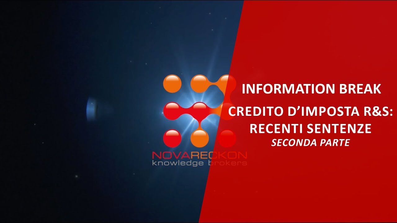 INFORMATION BREAK – CREDITO D’IMPOSTA R&S: RECENTI SENTENZE  SECONDA PARTE