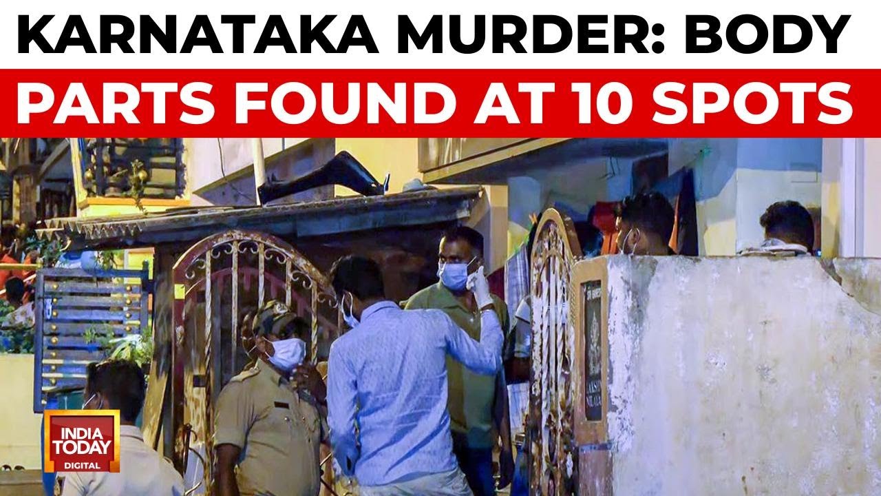 Karnataka Horror: Woman Murdered, Body Dismembered, Parts Dumped At 10 Spots | India Today News