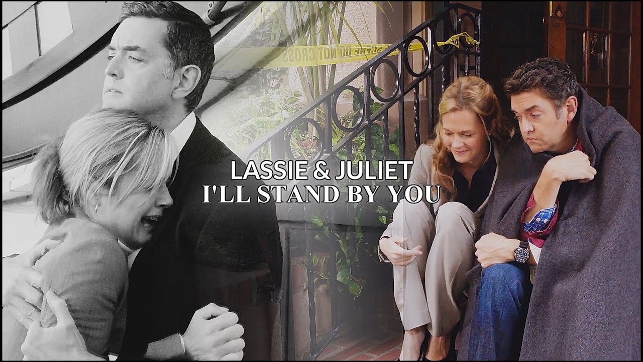 Lassie & Juliet || I'll Stand by You.