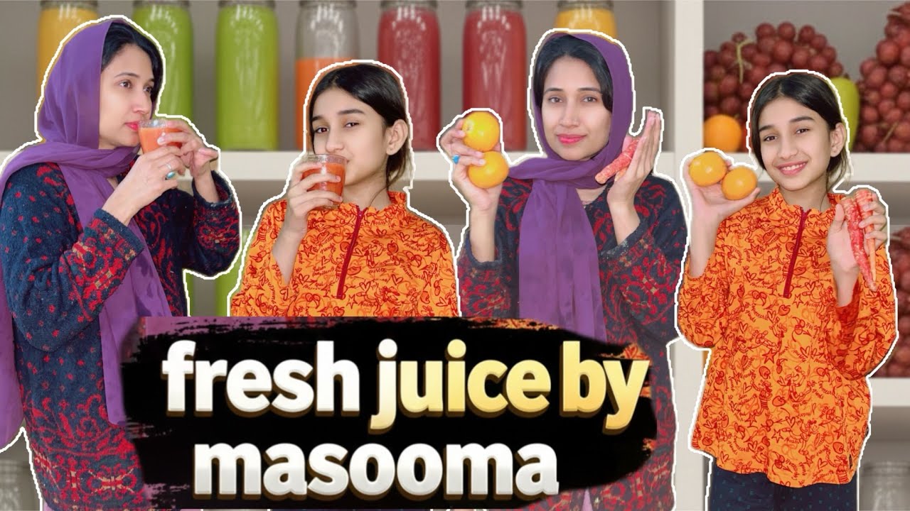 Fresh Juice by Masooma | Healthy & Refreshing  Juices 🥕🍊	