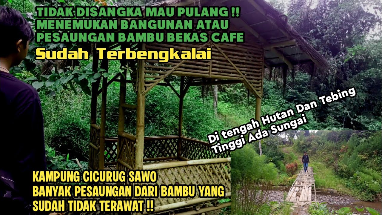 TEMPAT WISATA YANG SUDAH TERBENGKALAI DI TENGAH HUTAN DAN JAUH DARI WARGA | CICURUG SAWO