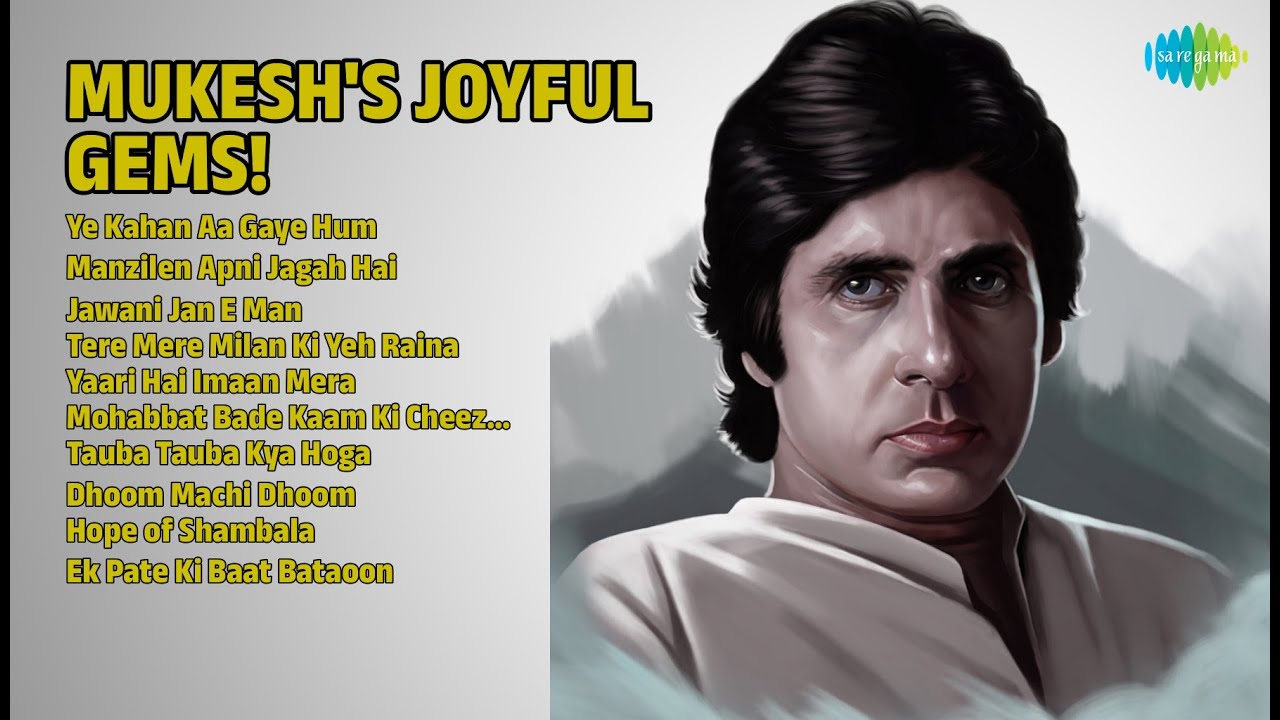 मुकेश के ख़ुशी भरे नगमें! | Mukesh Songs | Ye Kahan Aa Gaye Hum | Manzilen Apni Jagah Hai
