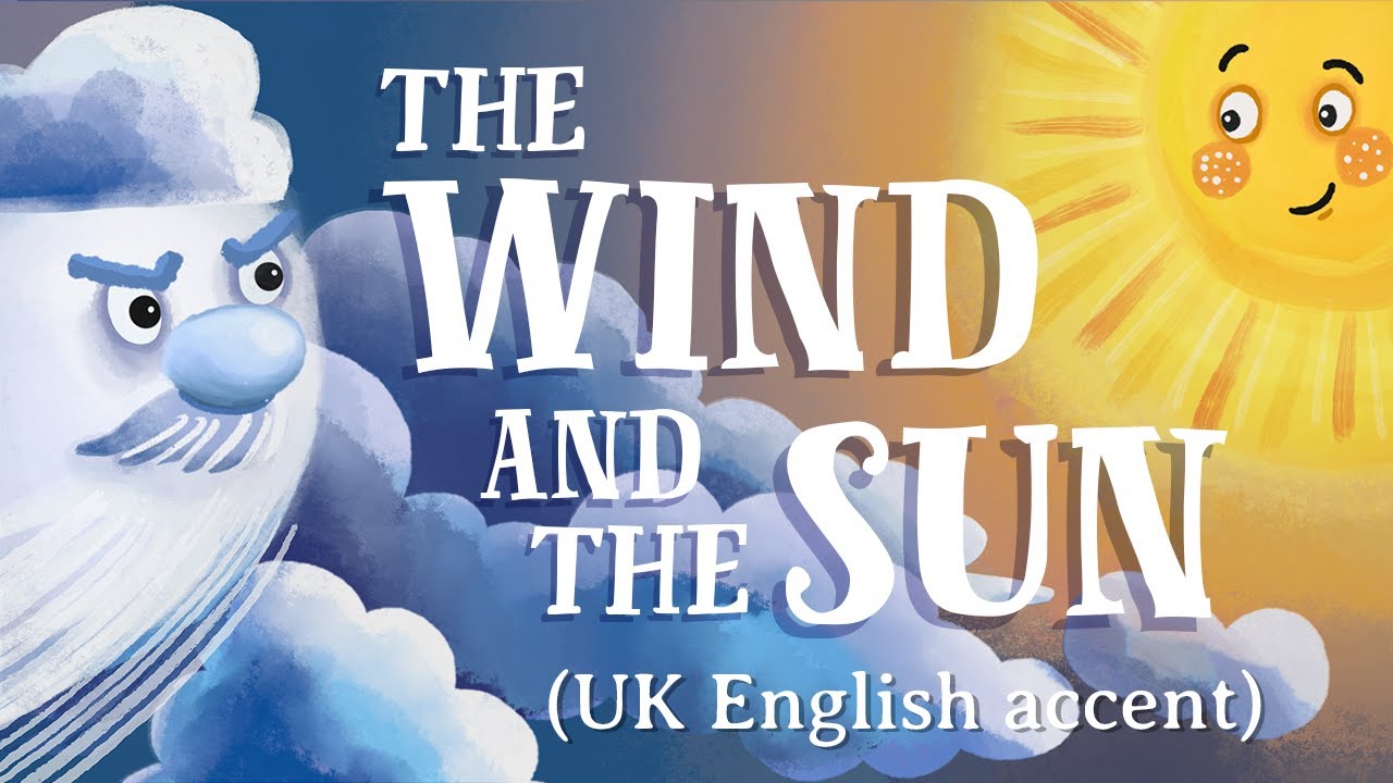 The Wind and the Sun &mdash; UK English accent (TheFableCottage.com)
