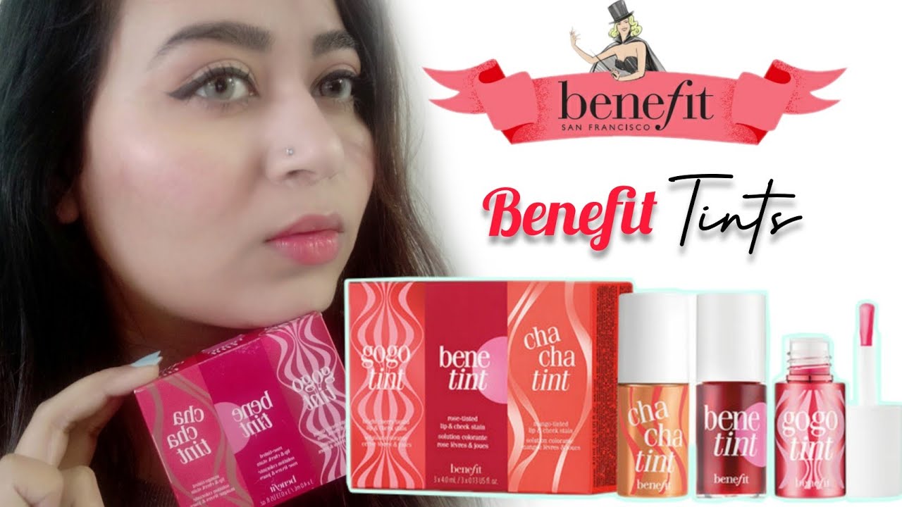 Benefit Tints Reviewed - Benetint, Cha Cha tint & Gogo Tint - How to use Benefit tints?