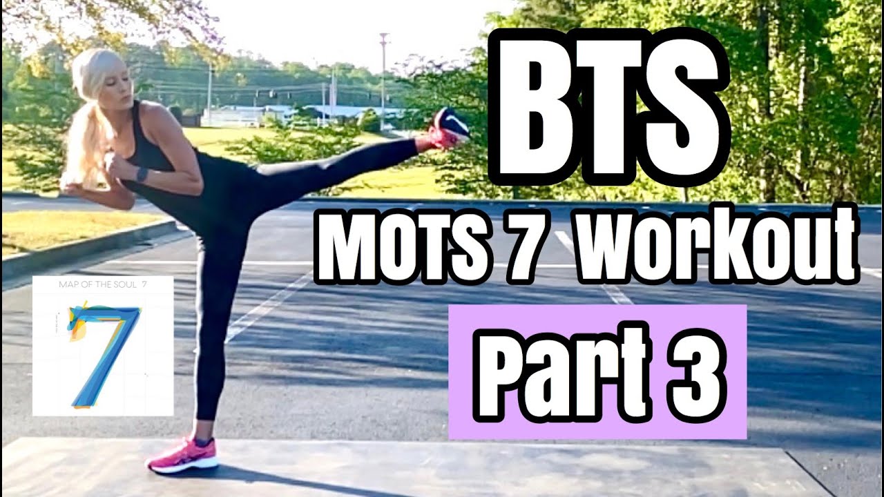 BTS - Map of the Soul 7 Workout | Part 3