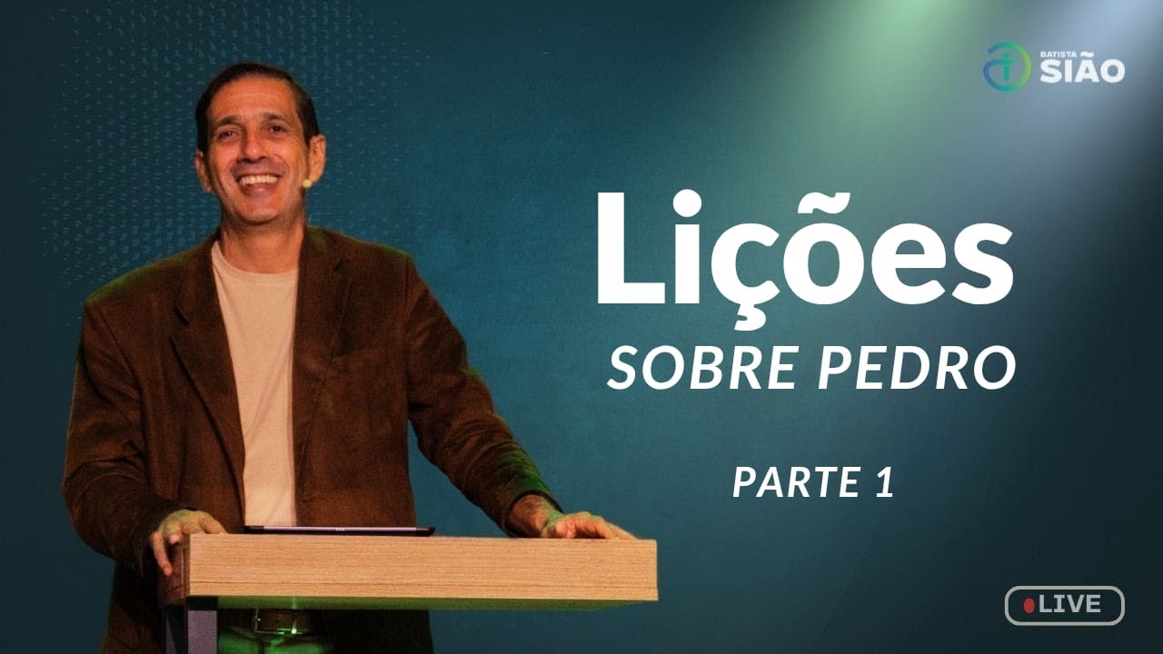 LIÇÕES SOBRE PEDRO PARTE I - PR. PAULO CABRAL