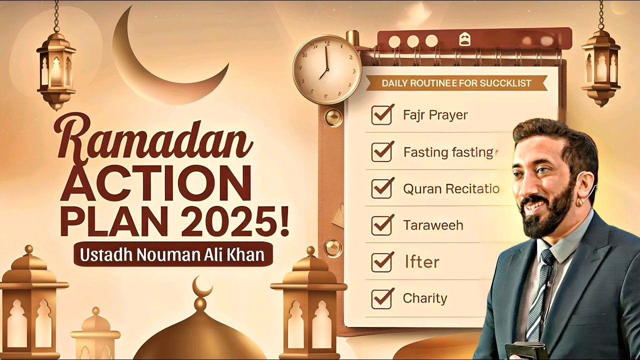 Ramadan 2025: Action Plan for Ramadan | Ustadh Nouman Ali Khan