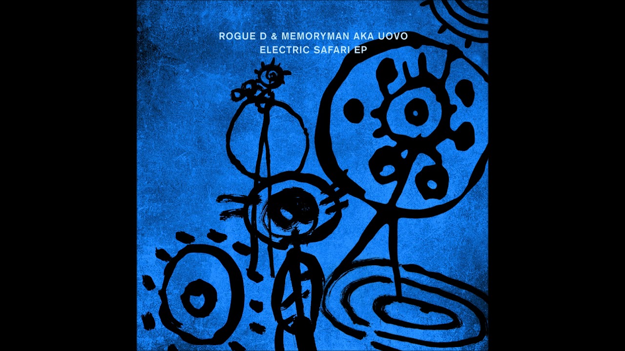 Rogue D & Memoryman AKA Uovo - Electric Safari (Roman Flügel Dub Mix)