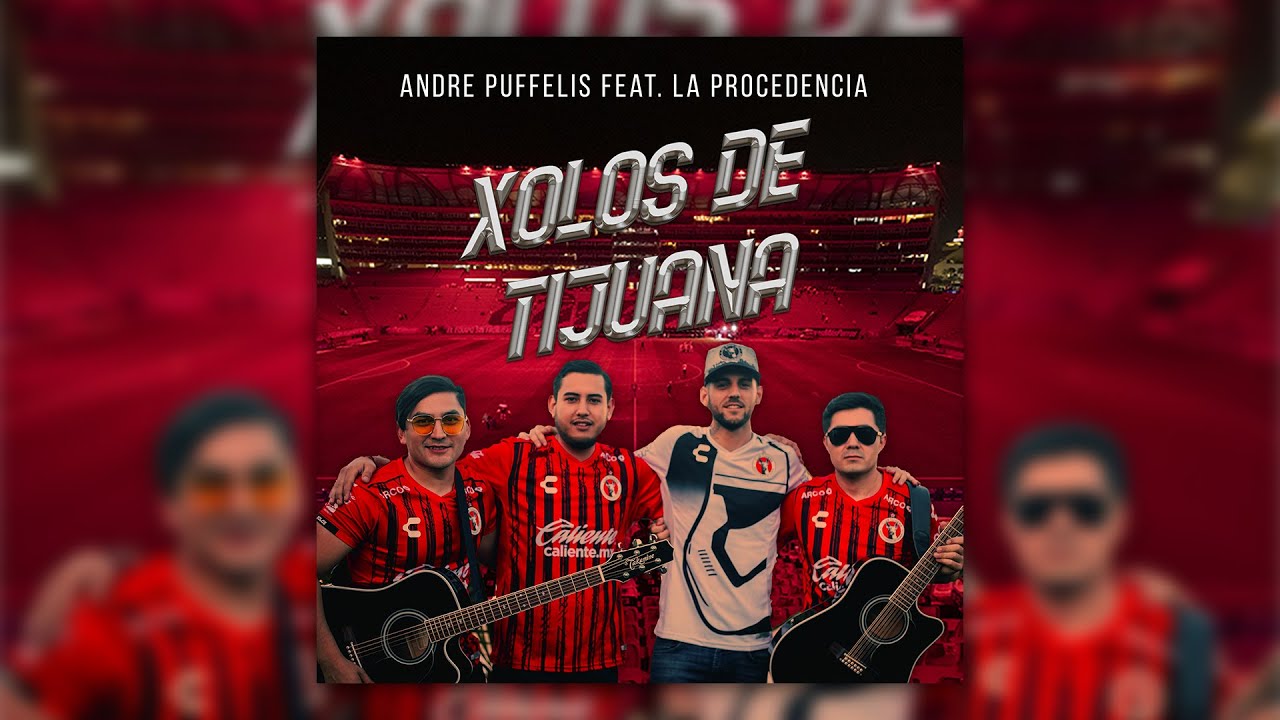 Andre Puffelis  - Xolos De Tijuana Feat.  La Procedencia Official (VIDEO OFICIAL)