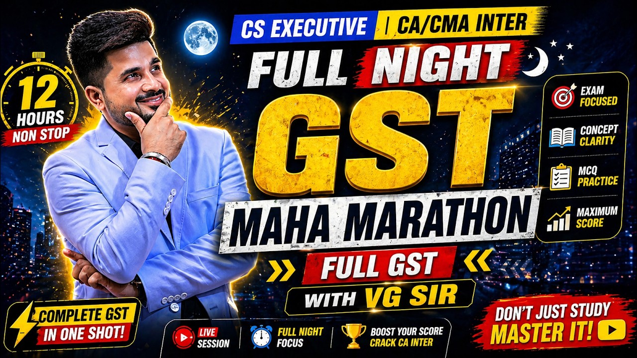 🔴Full GST 12 HOURS Marathon 🔴| GST With VG Sir🔴June/Dec 26📕 #vgstudyhub #tax #gst #revision